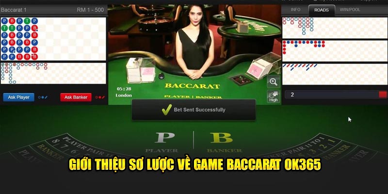 Giới thiệu sơ lược về game Baccarat OK365